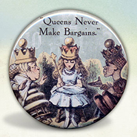 Alice Queens Never Make Bargains Alice Queens Never Make Bargains