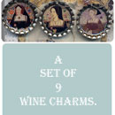 A Set of Nine Wine Charms Custom From Tartx Images